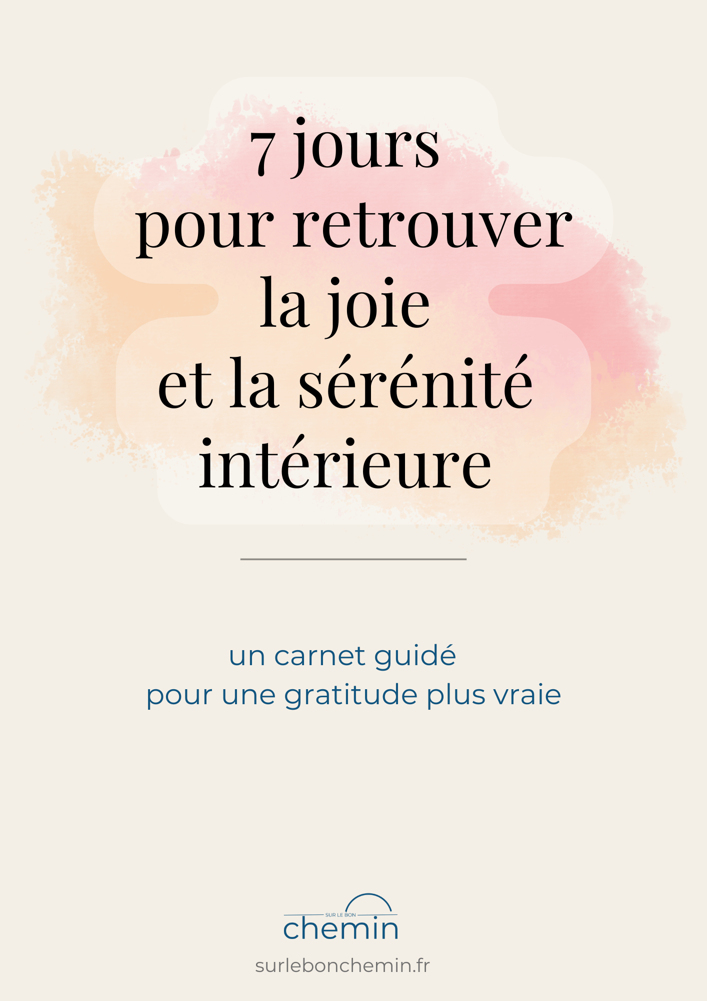 un carnet de gratitude gratuit pour retrouver en 7 jours une pratique authentique et une joie intérieure